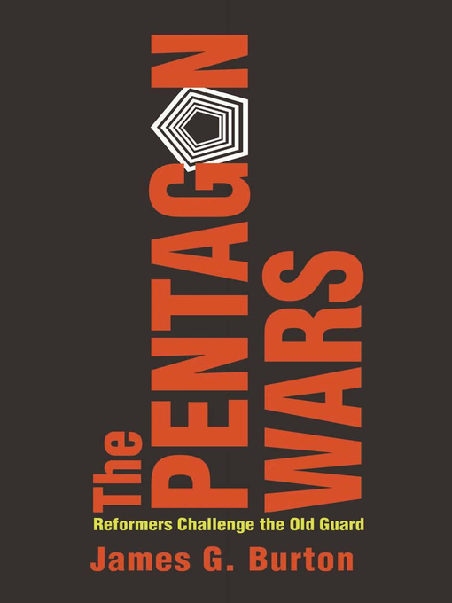 Title details for The Pentagon Wars by James G Burton - Available